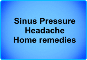 Sinus pressure home temedies