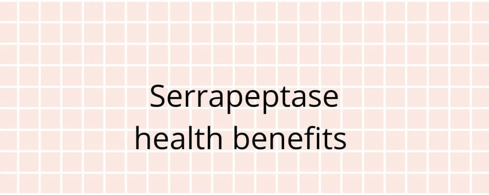 Serrapeptase enzyme health benefits 