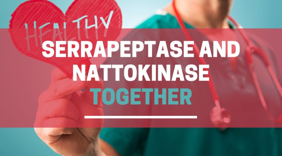 Serrapeptase and Nattokinase together