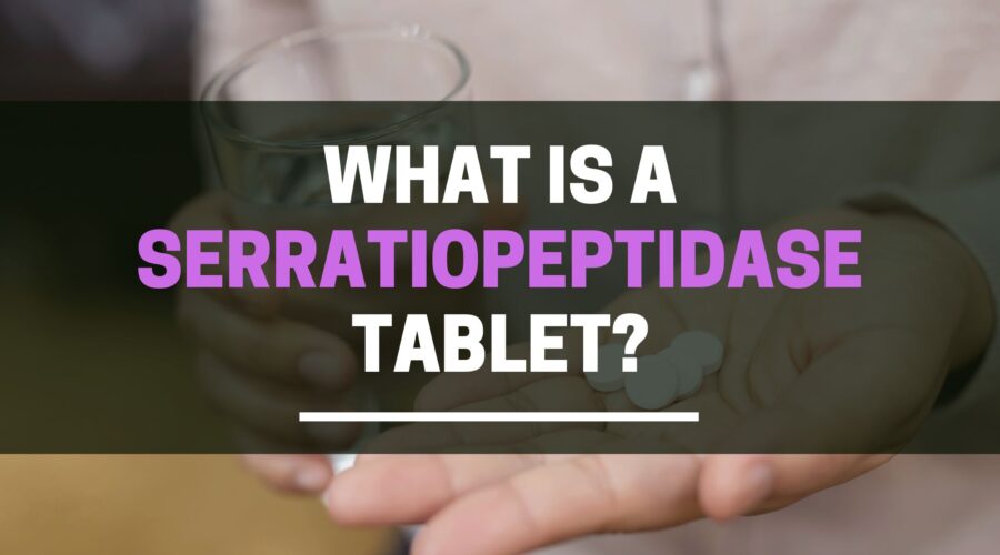 What is a Serratiopeptidase tablet?
