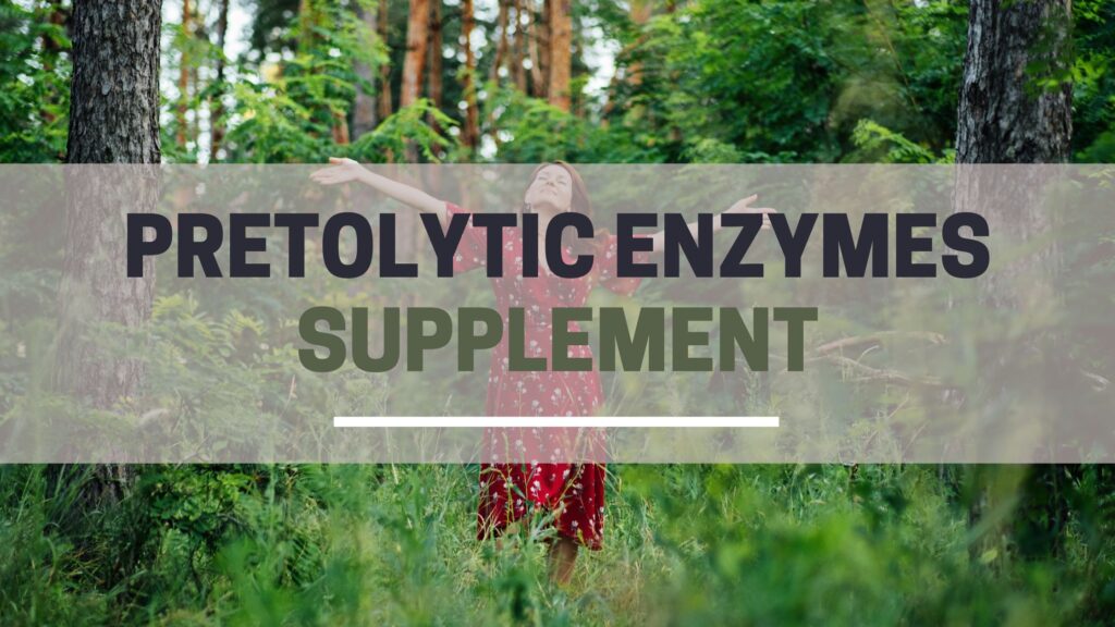 Pretolytic enzymes supplement