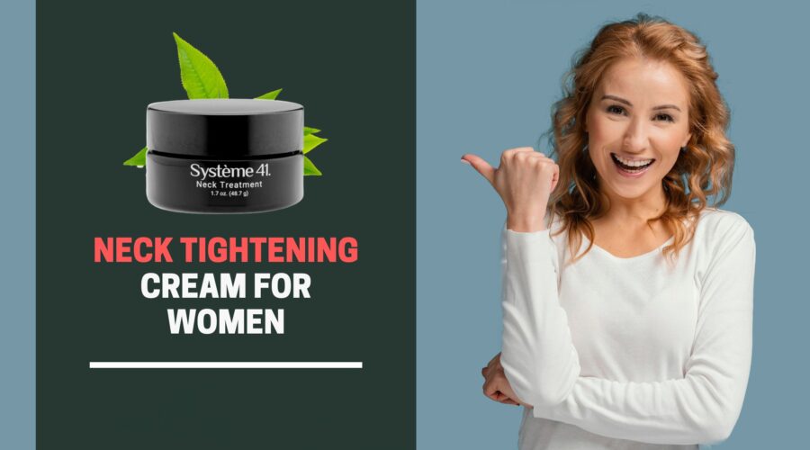 Neck tightening cream for women