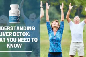 Understanding Liver Detox: What You Need To Know