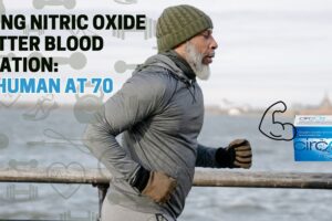Boosting Nitric Oxide for Better Blood Circulation: Superhuman at 70